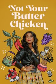 Not Your Butter Chicken