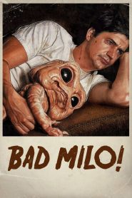 Bad Milo!