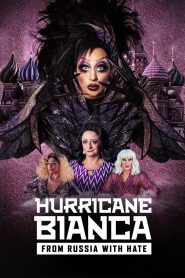 Hurricane Bianca: From Russia with Hate