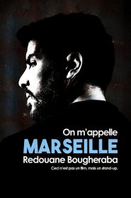 Redouane Bougheraba : On m’appelle Marseille