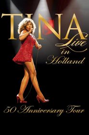Tina!: 50th Anniversary Tour – Live in Holland