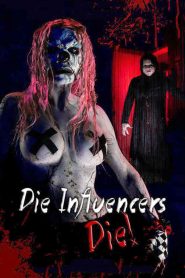 Die Influencers Die