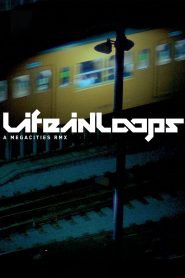 Life in Loops (A Megacities RMX)