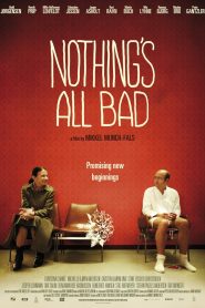 Nothing’s All Bad