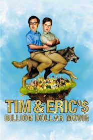 Tim and Eric’s Billion Dollar Movie