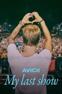 Avicii – My Last Show