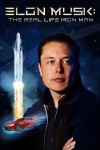 Elon Musk: The Real Life Iron Man