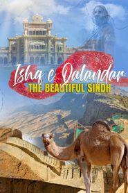 Ishq e Qalandar – The Beautiful Sindh