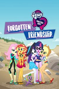 My Little Pony: Equestria Girls – Forgotten Friendship