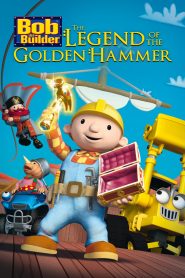 Bob the Builder: The Golden Hammer – The Movie