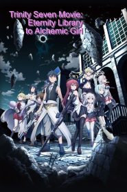 Trinity Seven: Eternity Library & Alchemic Girl