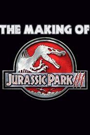 The Making Of ‘Jurassic Park III’