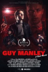 Guy Manley – A Real Movie