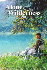 Alone in the Wilderness Part II – 2011