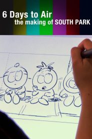 6 Days to Air: The Making of South Park