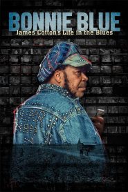 Bonnie Blue: James Cotton’s Life in the Blues