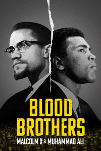 Blood Brothers: Malcolm X & Muhammad Ali