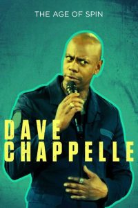 Dave Chappelle: The Age of Spin