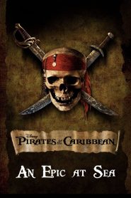 An Epic At Sea: The Making of Pirates of the Caribbean: The Curse of the Black Pearl