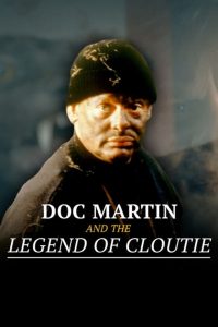 Doc Martin and the Legend of the Cloutie