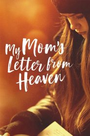 My Mom’s Letter from Heaven