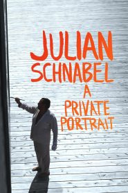 Julian Schnabel: A Private Portrait