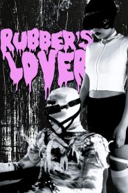 Rubber’s Lover