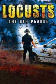 Locusts: The 8th Plague