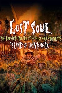 Lost Soul: The Doomed Journey of Richard Stanley’s Island of Dr. Moreau