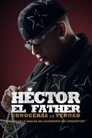 Héctor el Father: Conocerás la verdad