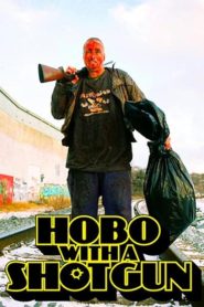 Hobo with a Shotgun