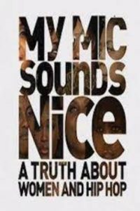 My Mic Sounds Nice: A Truth About Women and Hip Hop