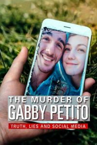 The Murder of Gabby Petito: Truth, Lies and Social Media