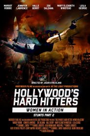 Hollywood’s Hard Hitters: Women in Action