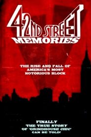 42nd Street Memories: The Rise and Fall of America’s Most Notorious Street