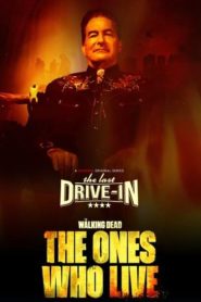 The Last Drive-in: The Walking Dead – The Ones Who Live