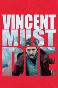 Vincent Must Die