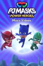 PJ Masks: Power Heroes Music Videos