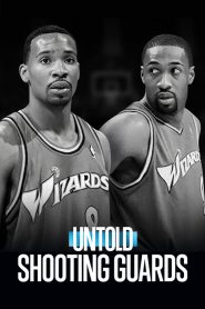 Untold: Shooting Guards