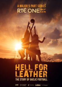 Hell for Leather – The Story of Gaelic Football