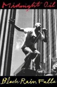 Midnight Oil – Black Rain Falls