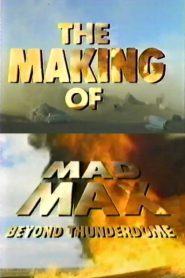 The Making of ‘Mad Max Beyond Thunderdome’