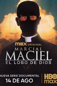 Marcial Maciel: The Wolf of God