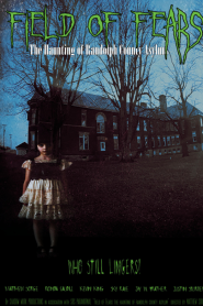 Field of Fears – The Haunting of Randolph County Asylum