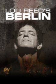 Lou Reed’s Berlin